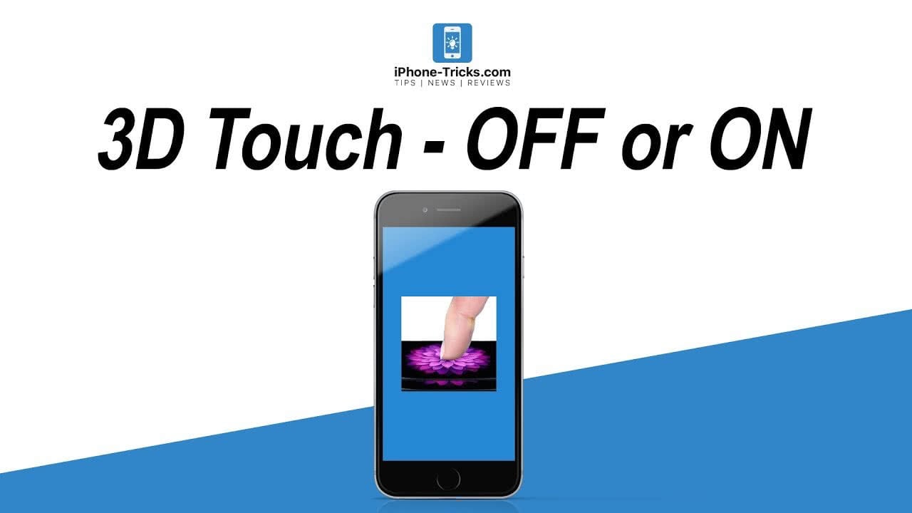 How to turn 3D Touch on and off on the iPhone