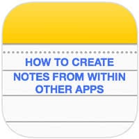 How to Create Notes From Within Other Apps