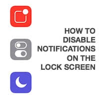 How to Disable Notifications on the Lock Screen