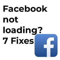 Facebook loading problems - 7 Fixes