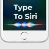 Type to Siri - Use Text Commands for Siri