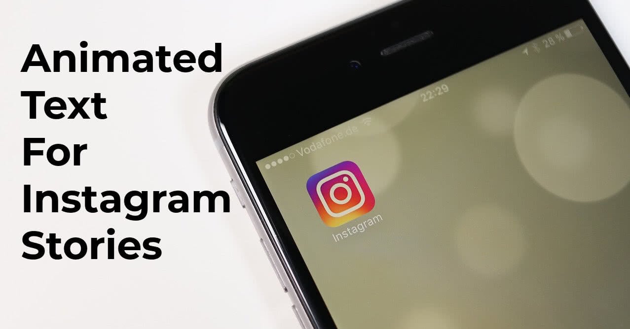 How To Add Animated Text To Instagram Stories